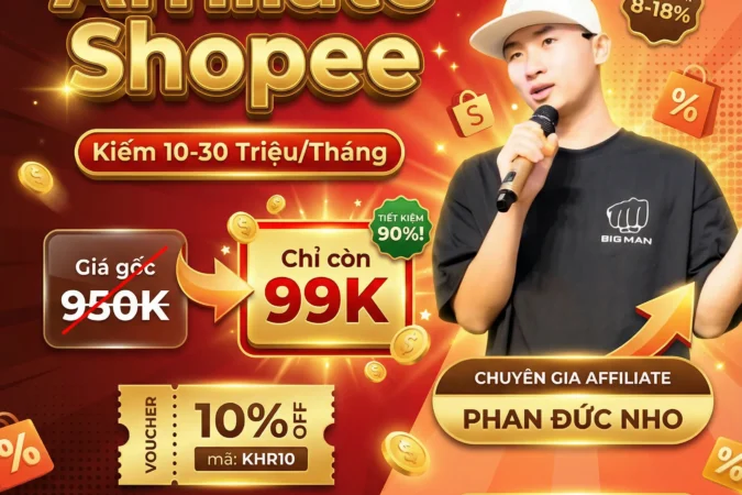 Khoá Học Affiliate Shopee Phan Đức Nho – Kiếm Tiền Từ Shopee Cho Người Mới 2026