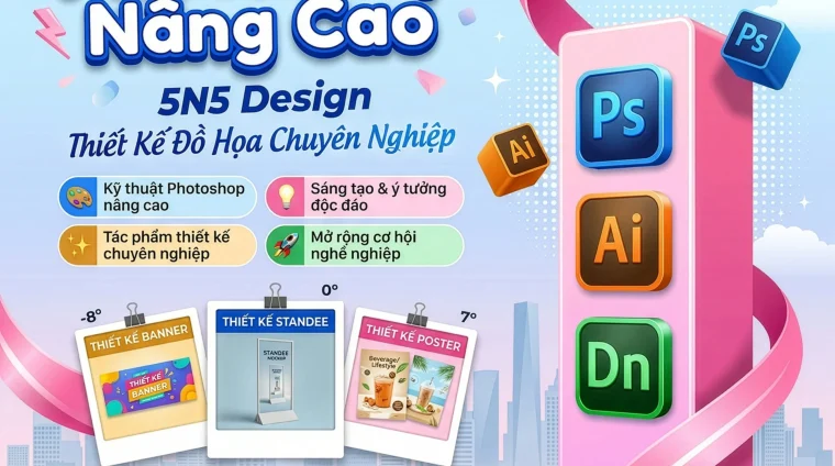 Khóa Học Photoshop Nâng Cao 5N5 Design Mới Nhất 2026!