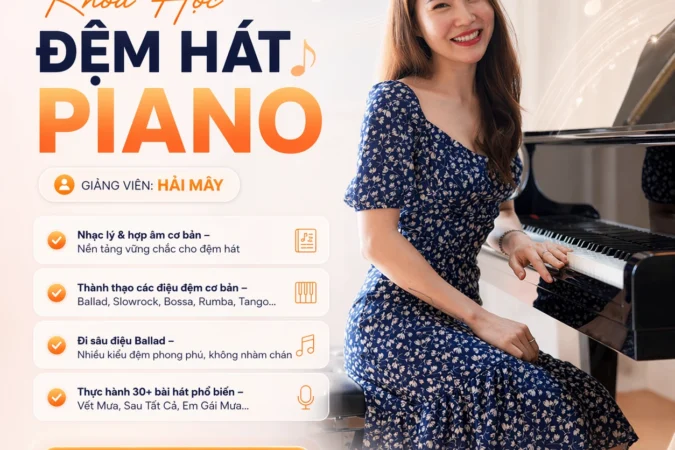 Khóa Học Đệm Hát Piano Mới Nhất Cùng Hải Mây