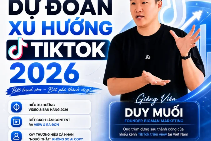 Khóa Học Dự Đoán Xu Hướng Video Ngắn 2026 Duy Muối