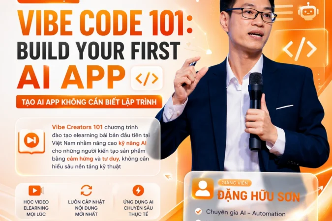 Khóa học Vibe Code 101: Build Your First AI App – Đặng Hữu Sơn & Nguyễn Thành Công