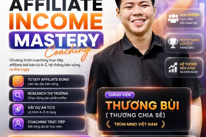 Khóa Học Affiliate Thương Chia Sẻ – Chương Trình Affiliate Income Mastery Coaching 2026