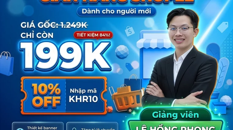 Khóa Học Thiết Kế Banner Gian Hàng Shopee 2026 – Lê Hồng Phong