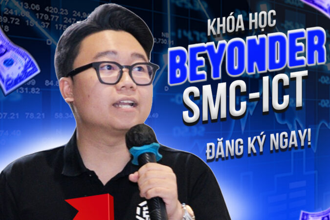 Khóa Học Beyonder SMC ICT – Làm Chủ Tư Duy Giao Dịch Chuẩn Smart Money Concept