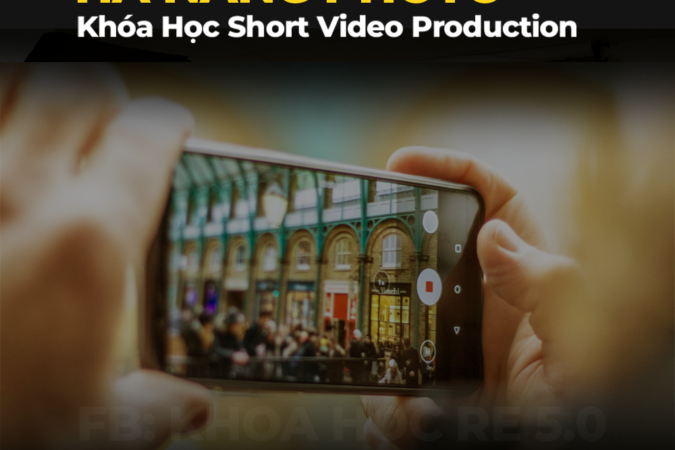 🎬 Khóa Học Short Video Production Hà Nắng Photo – Học Làm Video Ngắn Chuyên Nghiệp Cùng Ngân Hà Lê