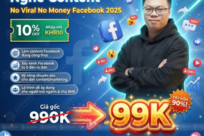 Khóa Học Facebook Nghề Content – No Viral No Money Facebook 2026