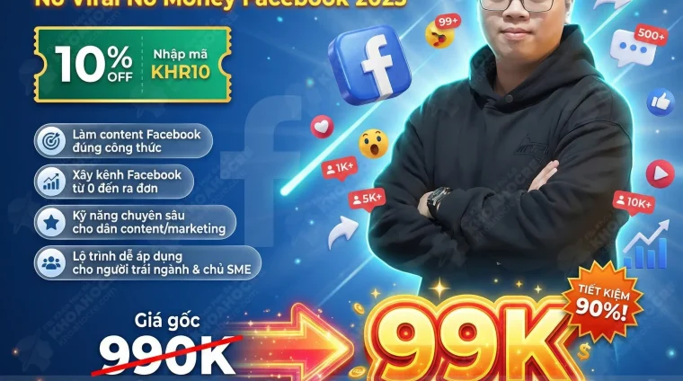 Khóa Học Facebook Nghề Content – No Viral No Money Facebook 2026