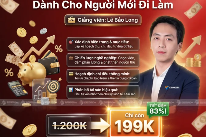 Khóa Học Tài Chính Cá Nhân Dành Cho Người Mới Đi Làm